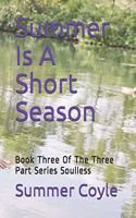 Summer Is A Short Season