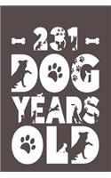 231 Dog Years Old: Best Unique Funny Cool Humor Birthday Gifts For 33 Years Old Dog Lovers - 33rd Birthday Gift for Men / Women / Kids ON Birthday or Christmas - Dog L