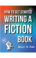 How To Get Started Writing A Fiction Book