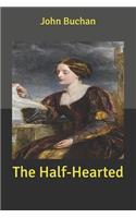 The Half-Hearted