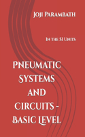 Pneumatic Systems and Circuits - Basic Level