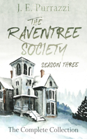 Raventree Society; Season Three Complete Collection