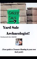 Yard Sale Archaeologist