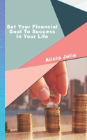 Set Your Financial Goal to Success In Your Life