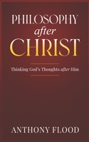 Philosophy after Christ