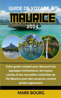 Guide de Voyage À Maurice 2024