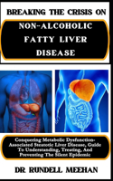 Breaking the Crisis on Non-Alcoholic Fatty Liver Disease
