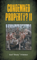 Condemned Property? II