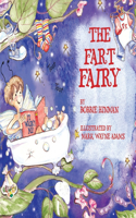 Fart Fairy: Winner of 6 Children's Picture Book Awards: A Magical Explanation for those Embarrassing Sounds and Odors - For Kids Ages 3-8