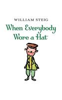 When Everybody Wore a Hat
