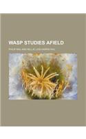 Wasp Studies Afield