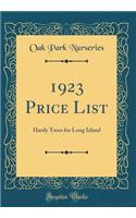 1923 Price List: Hardy Trees for Long Island (Classic Reprint)