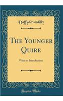 The Younger Quire: With an Introduction (Classic Reprint)