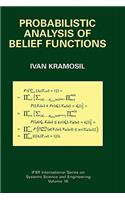 Probabilistic Analysis of Belief Functions: (16 IFSR International Series in Systems Science and Systems Engineering)