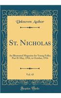 St. Nicholas, Vol. 43: An Illustrated Magazine for Young Folks; Part II-May, 1916, to October, 1916 (Classic Reprint)