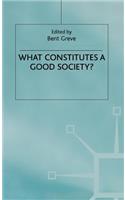 What Constitutes a Good Society?