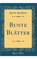 Bunte Blätter (Classic Reprint)