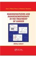 Radiosensitizers and Radiochemotherapy in the Treatment of Cancer