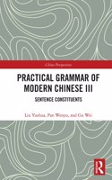 Practical Grammar of Modern Chinese III