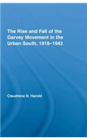 The Rise and Fall of the Garvey Movement in the Urban South, 1918-1942