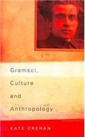 Gramsci, Culture and Anthropology