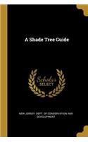 A Shade Tree Guide