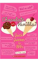 Chocolate or Vanilla?