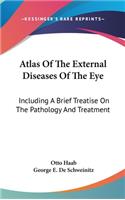 Atlas Of The External Diseases Of The Eye