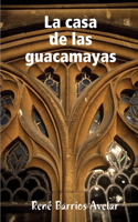 casa de las guacamayas