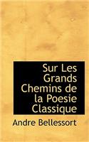 Sur Les Grands Chemins de La Poesie Classique: (English)