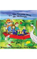 To The Swamp With Mr. McDoogle