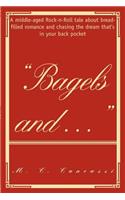 Bagels and ...