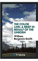 THE COLOR LINE; A BRIEF IN BEHALF OF THE