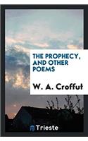 The prophecy, and other poems