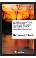 Die Saga Von Hrafnkell FreysgoÃ°i: Eine IslÃ¤ndische Geschichte Aus Dem 10. Jahrh. N. Chr.: Aus ...