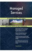 Managed Services A Complete Guide - 2019 Edition