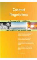 Contract Negotiations A Complete Guide - 2019 Edition