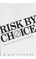 Risk by Choice