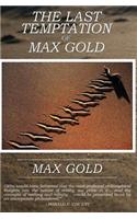 The Last Temptation of Max Gold