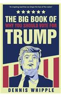 Big Book of Why You Should Vote for Trump