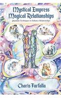 Mystical Empress Magical Relationships