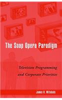 The Soap Opera Paradigm