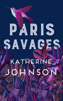 Paris Savages: The Times Historical Book of the Month, a heartbreaking story of love and injustice