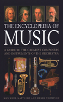 Music, The Encyclopedia of: A guide to the greatest composers and the instruments of the orchestra
