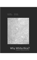 Why White Rice? Thinking Through Writing