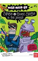 Mega Mash-Up: Spies vs. Giant Slugs in the Jungle: Spies Vs. Giant Slugs in the Jungle(Mega Mash-Up)