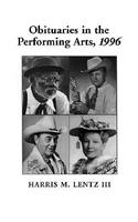 Obituaries in the Performing Arts, 1996