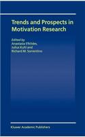 Trends and Prospects in Motivation Research