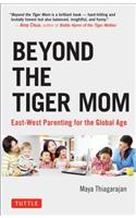 Beyond the Tiger Mom: East-West Parenting for the Global Age