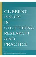 Current Issues in Stuttering Research and Practice